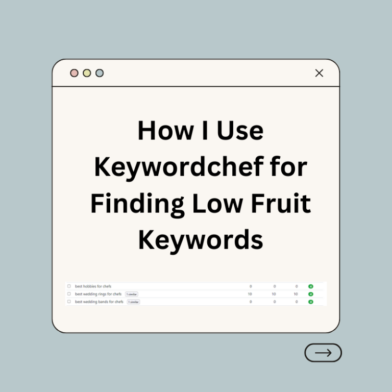How I Use Keywordchef for Finding Low Fruit Keywords